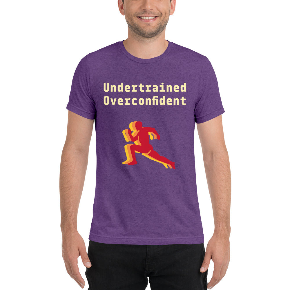 Undertrained Overconfident Running Short sleeve t-shirt